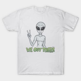 We Out There - Alien T-Shirt